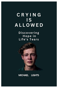 Crying is Allowed
