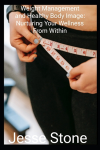 Weight Management and Healthy Body Image