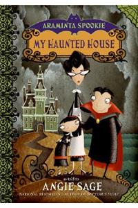 Araminta Spookie 1: My Haunted House