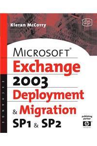 Microsoft Exchange Server 2003, Deployment and Migration SP1 and SP2