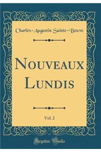 Nouveaux Lundis, Vol. 2 (Classic Reprint)