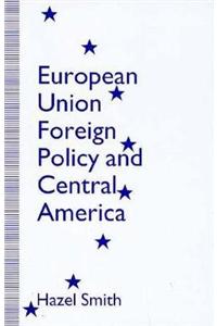 European Union Foreign Policy and Central America