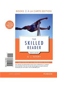 The The Skilled Reader, Books a la Carte Edition Skilled Reader, Books a la Carte Edition