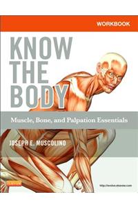 Workbook for Know the Body: Muscle, Bone, and Palpation Essentials