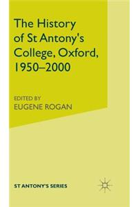 The History of St.Anthony's College 1950-2000