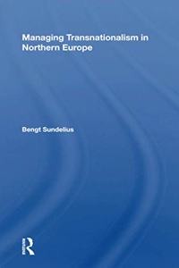 Managing Transnationalism in Northern Europe