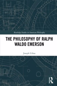 The Philosophy of Ralph Waldo Emerson