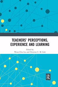 Teachers' Perceptions, Experience and Learning