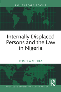 Internally Displaced Persons and the Law in Nigeria