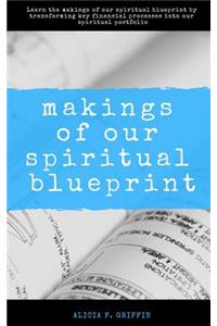 Makings of Our Spiritual Blueprint