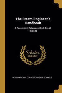The Steam Engineer's Handbook