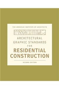 Architectural Graphic Standards for Residential Construction