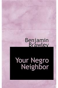 Your Negro Neighbor