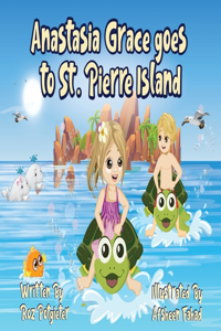 Anastasia Grace goes to St. Pierre Island