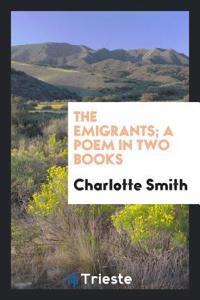 Emigrants; A Poem in Two Books