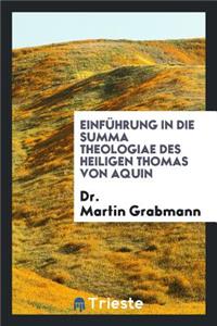 EinfÃ¼hrung in Die Summa Theologiae Des Heiligen Thomas Von Aquin