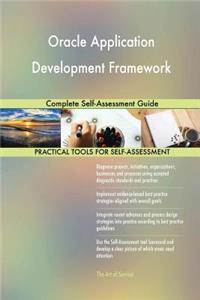 Oracle Application Development Framework Complete Self-Assessment Guide