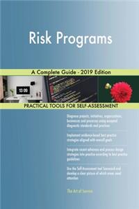 Risk Programs A Complete Guide - 2019 Edition