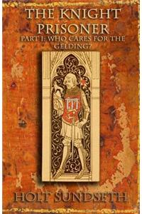 The Knight Prisoner, Part I