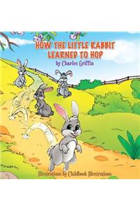 How the Little Rabbit Learned to Hop