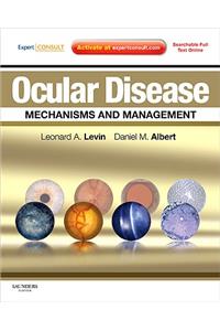 Ocular Disease: Mechanisms and Management