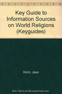 Key Guide to Information Sources on World Religions (Keyguides)