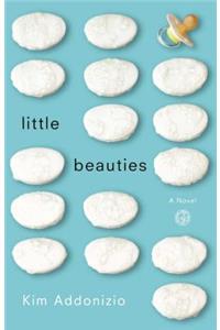 Little Beauties: A Novel