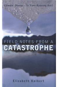 Field Notes from a Catastrophe