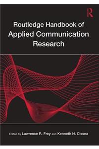 Routledge Handbook of Applied Communication Research