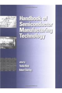 Handbook of Semiconductor Manufacturing Technology