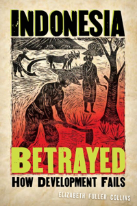 Indonesia Betrayed