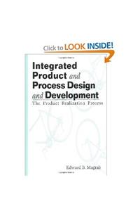 Integrated Product and Process Design and Development