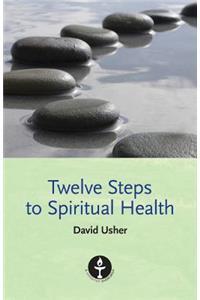 Twelve Steps to Spiritual Health