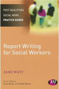 Report Writing for Social Workers