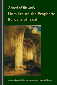 Homilies on the Prophetic Burdens of Isaiah