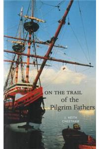 On the Trail of the Pilgrim Fathers