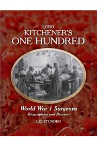 Lord Kitchener's One Hundred World War 1 Surgeons