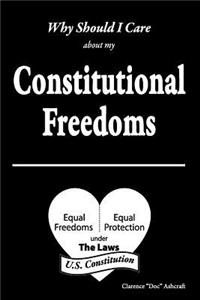 Why Should I Care about My Constitutional Freedoms