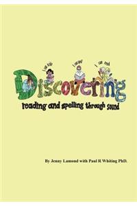 Discovering Reading and Spelling Through Sound