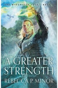 Greater Strength