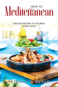 How to Mediterranean