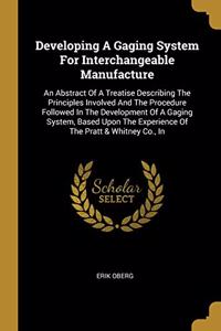 Developing A Gaging System For Interchangeable Manufacture
