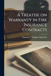 Treatise on Warranty in Fire Insurance Contracts