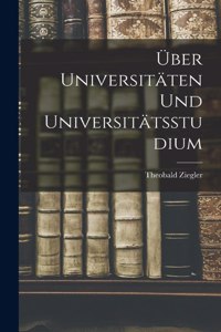 Über Universitäten Und Universitätsstudium
