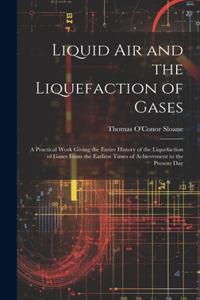 Liquid Air and the Liquefaction of Gases