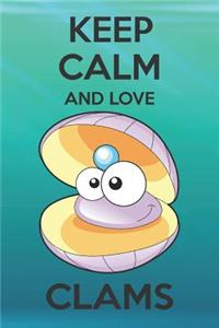 Keep Calm And Love Clams