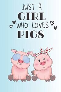Just A Girl Who Loves Pigs
