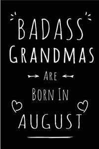Badass Grandmas Are Born In August
