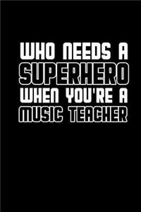 Who needs a superhero when you're a music teacher