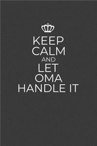 Keep Calm And Let Oma Handle It